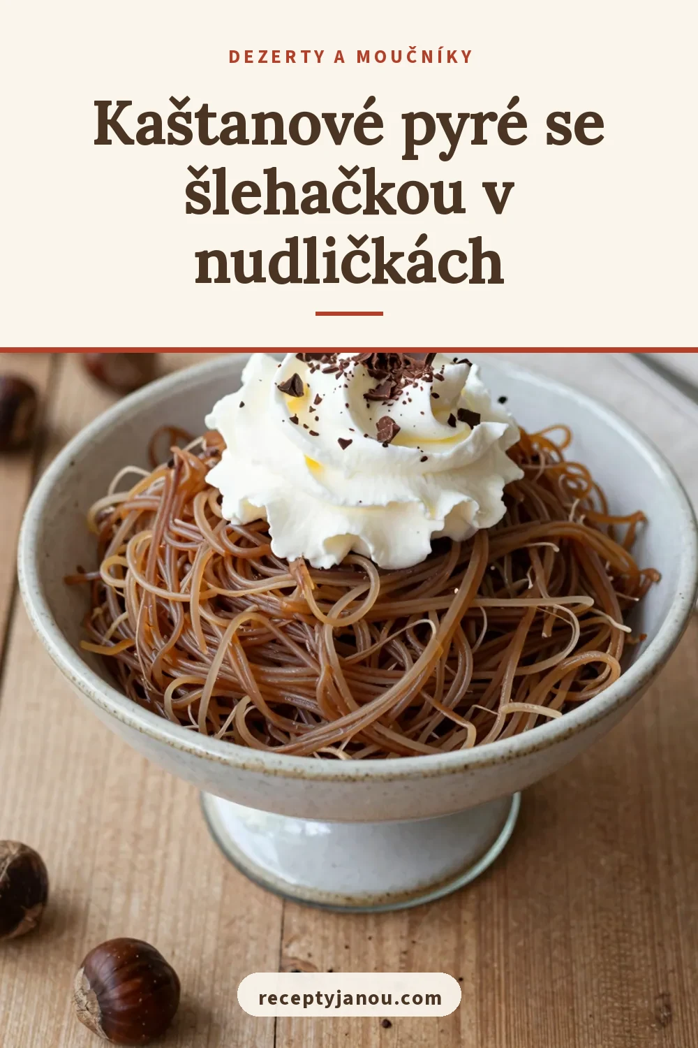Kaštanové pyré se šlehačkou v nudličkách