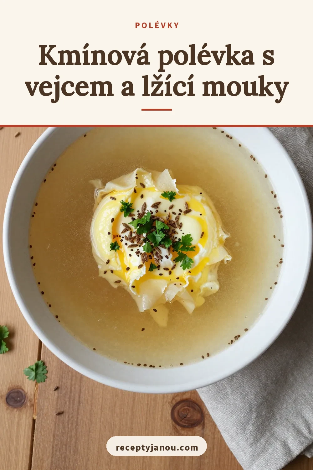 Kmínová polévka s vejcem a lžící mouky