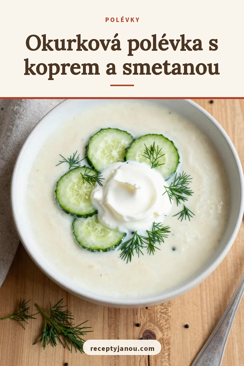 Okurková polévka s koprem a smetanou