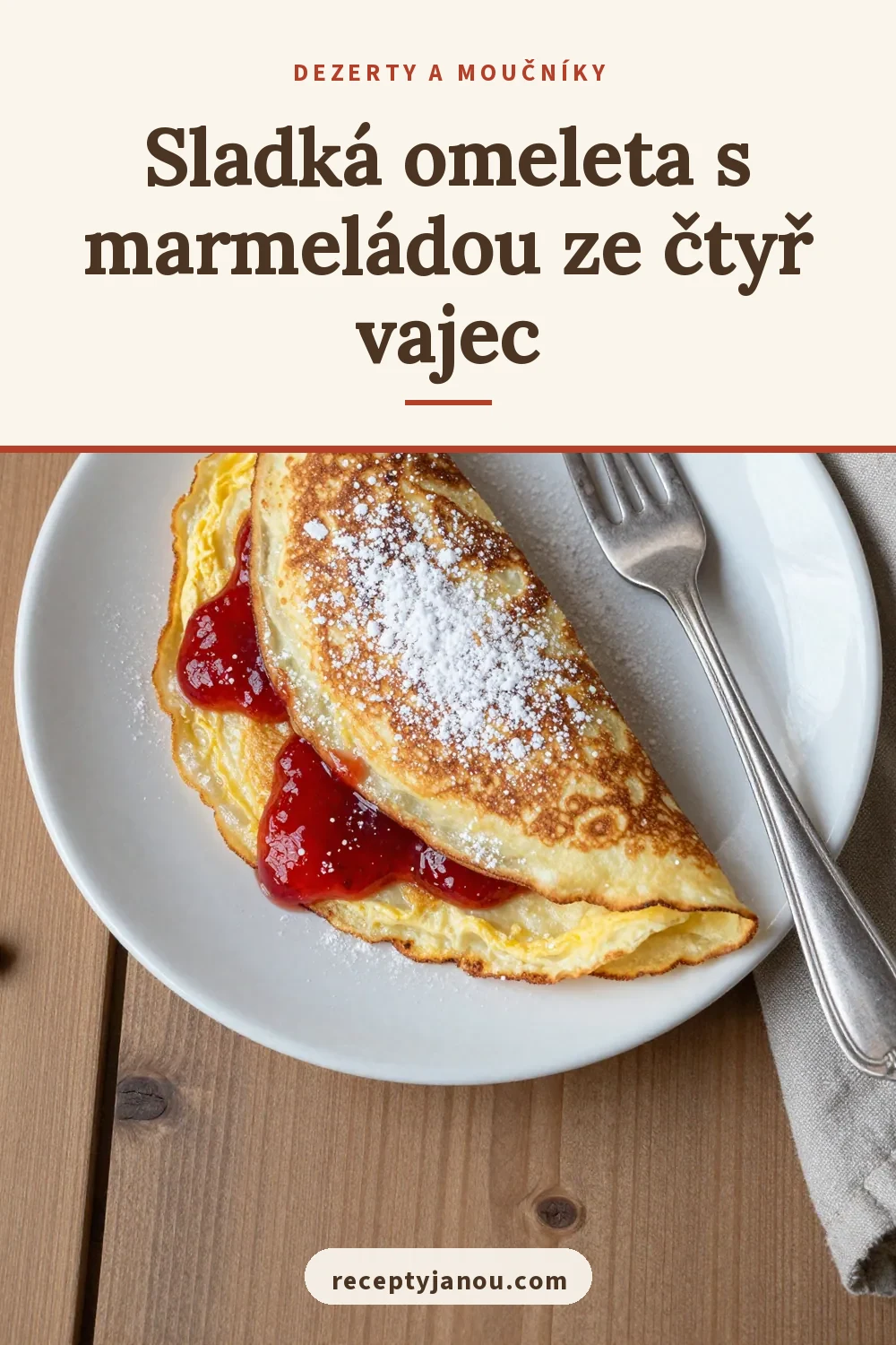 Sladká omeleta s marmeládou ze čtyř vajec